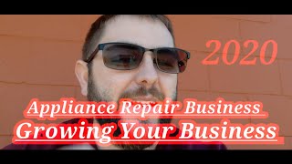 Appliance Repair Business — Success, Truth, Growing Your Business