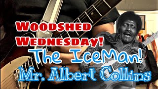 WOODSHED WEDNESDAY! with ALBERT COLLINS!  Chuck a brick baby!