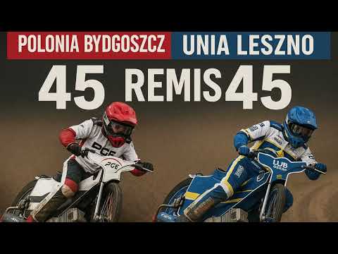Polonia Bydgoszcz VS Unia Leszno 45-45