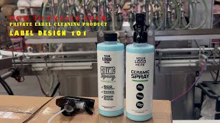 How To Create Your Private Label Cleaning Product - Label Design 101 | RENEGADE PRODUCTS