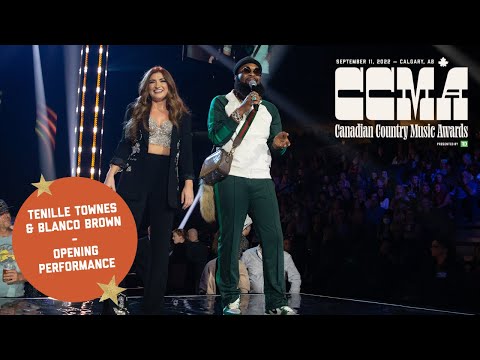 2022 CCMA Awards presented by TD - Tenille Townes and Blanco Brown Opening Performance