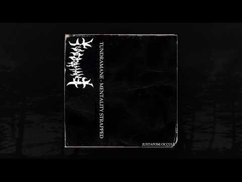 TUNDRAMANE - MENTALITY STRAPPED (Memphis 66.6 Exclusive)