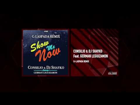 Consilio & Dj Shayho Ft. German Leguizamon - Show Me Now (G-LaSpada Remix - Video Cover)