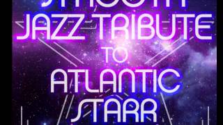 Secret Lovers - Atlantic Starr Smooth Jazz Tribute