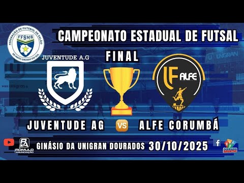 #---- 🏆 Campeonato Estadual de Futsal (FINAL) 🏆 ⚽JUVENTUDE AG 🆚 ALFE CORUMBÁ ⚽