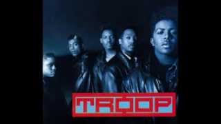 Troop - I Feel You