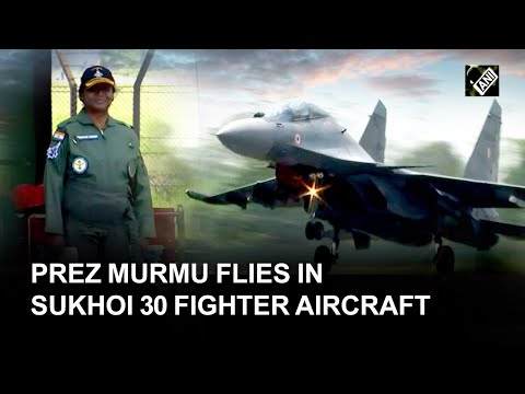 Assam: President Murmu takes a sortie on Sukhoi 30 MKI fighter aircraft