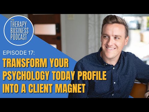 Transform Your Psychology Today Profile Into a Client Magnet