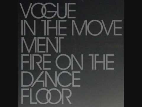 Vogue In The Movement - Fire On The Dance Floor