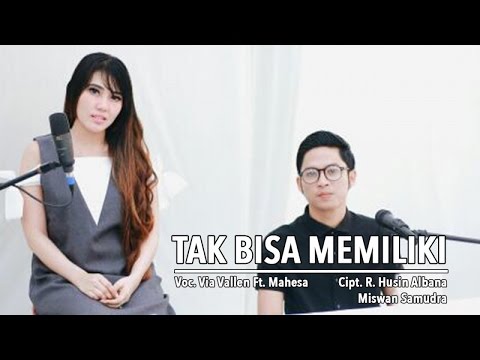 Via Vallen Ft. Mahesa - Tak Bisa Memiliki (Official Music Video)