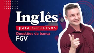 Questões FGV: Inglês para Concursos