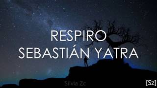 Sebastián Yatra - Respiro (Letra)
