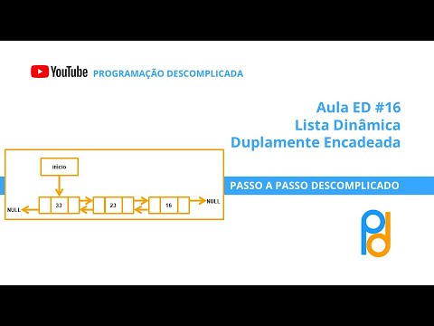 Estrutura de Dados em C | Aula 16 - Lista Dinâmica Duplamente Encadeada