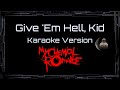 My Chemical Romance Give Em Hell Kid CC Karaoke Instrumental UVR