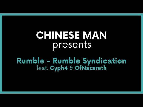 Chinese Man presents : Rumble - Rumble Syndication feat. Cyph4 & OfNazareth