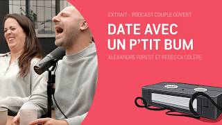 Couple Ouvert Clip - Date avec un p'tit bum (lue avec Alexandre Forest et Rebecca Colère)