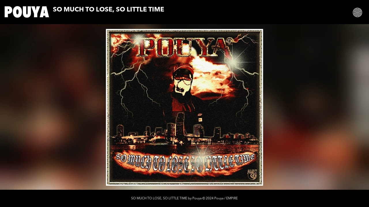 Pouya - SO MUCH TO LOSE, SO LITTLE TIME