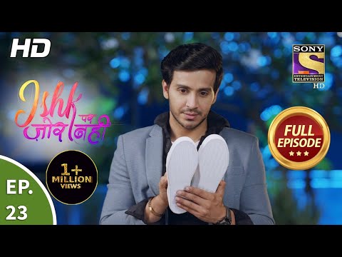 Ishk Par Zor Nahi - Ep 23 - Full Episode - 14th April, 2021