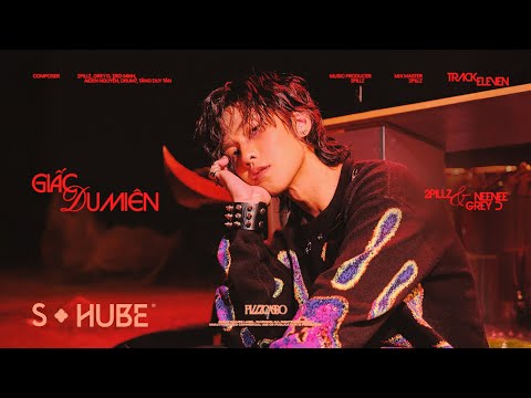 GIẤC DU MIÊN - 2pillz x NeeNee x GREY D