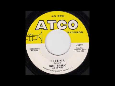 Bent Fabric and His Piano - Titena