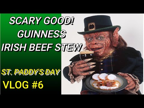 IRISH BEEF STEW with (GUINNESS) St. Paddy's Day!