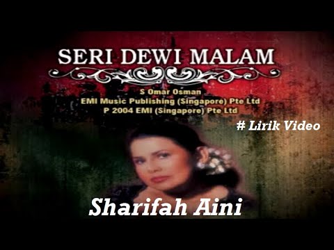 Sharifah Aini ~Seri Dewi Malam ~Lirik