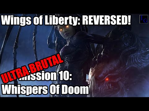 Kerrigan vs Zeratul! | Wings of Liberty REVERSED Campaign ULTRA BRUTAL Mission 10: Whispers of Doom