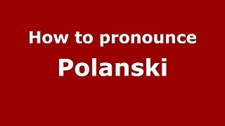 How to pronounce Polański