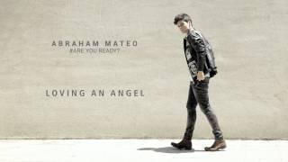 LOVING AN ANGEL _ Abraham Mateo