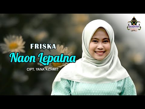 NAON LEPATNA (Ria Fitria) - FRISKA (Cover Pop Sunda)