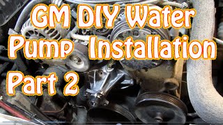 DIY Chevy Silverado 5.7L Vortec Water Pump Installation How to Replace a GMC Water Pump