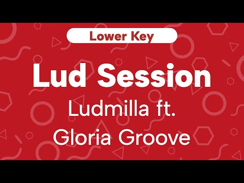 Karaoke Lud Session - Ludmilla feat  Gloria Groove | Lower Key