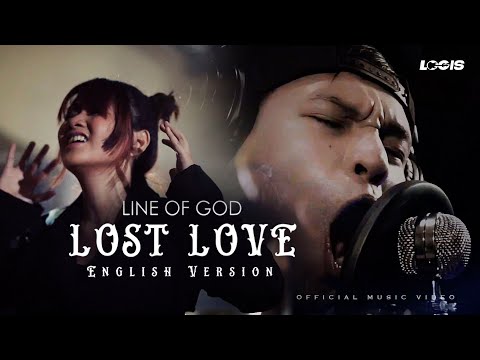 Line Of God - Lost Love (English Version) | Official Music Video
