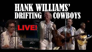 HANK WILLIAMS&#39; DRIFTING COWBOYS LIVE!!!