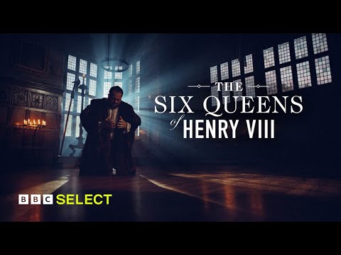 The Six Queens Of Henry VIII | Trailer | BBC Select