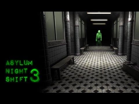 Asylum Night Shift 3 Video