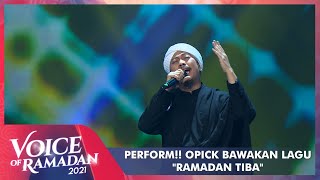 Download lagu Opick - RAMADAN TIBA | VOICE OF RAMADAN 2021 mp3