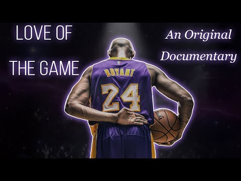 Love Of The Game: A Kobe Bryant Documentary