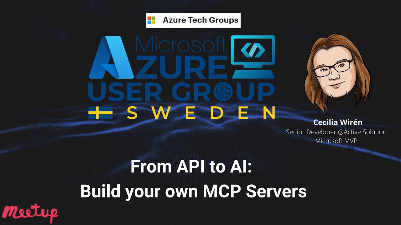 Azure User Group Sweden: From API to AI: Build your own MCP Servers