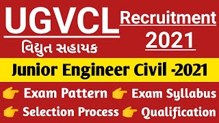 UGVCL Recruitment 2021 For Vidhyut Sahayak Junior Engineer Civil Engg | Exam Pattern | Exam Syllabus