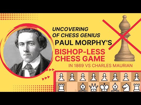 Uncovering of Chess Genius Paul Morphy's Bishop-Less Game in 1869: Chess Tactics & Strategy