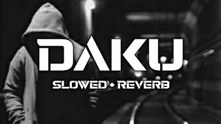 DAKU 😈💪 | ( SLOWED AND REVERBED ) INDERPAL MOGA | DV audio 💥🔥