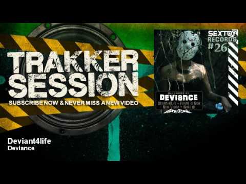 Deviance - Deviant4life