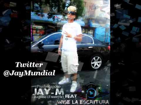 Jay-M Ft. Wise '"La Escritura"  - Regreso (Freestyle)
