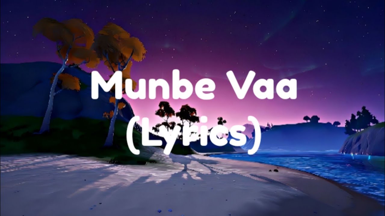 Munbe Vaa thumbnail