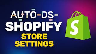 How to Set Your Store Settings (Shopify Dropshipping Course)