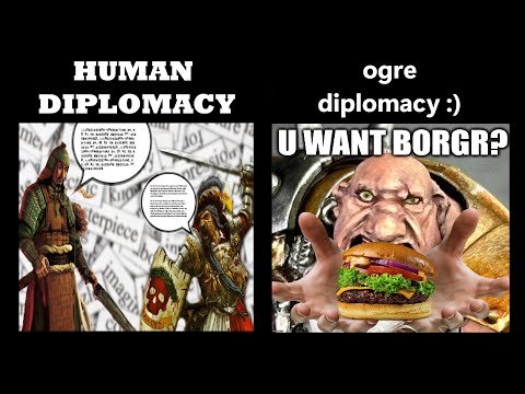 Human Diplomacy vs Ogre Diplomacy | Total War Warhammer meme dub