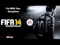 I'm With You-Grouplove [FIFA14 SOUNDTRACK]