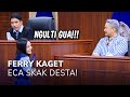 FERRY MARYADI KAGET, ECA SKAK DESTA! (1/4) - MAIN HAKIM SENDIRI