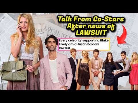 Blake Lively and the Cast of Gossip Girl: What They REALLY Think of Her Amid Justin Baldoni Lawsuit